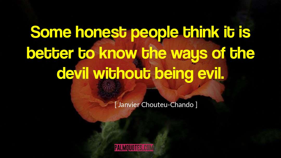 Being Evil quotes by Janvier Chouteu-Chando