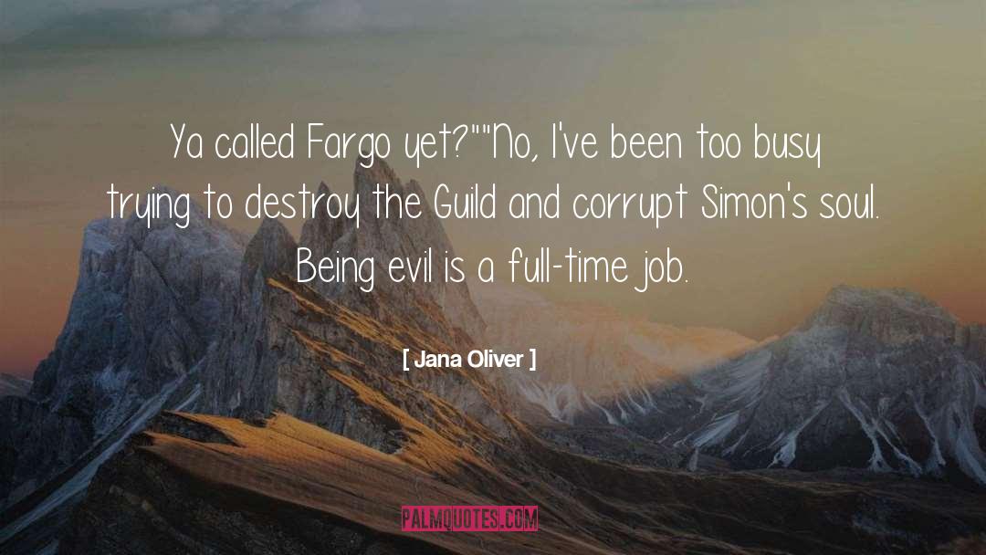 Being Evil quotes by Jana Oliver