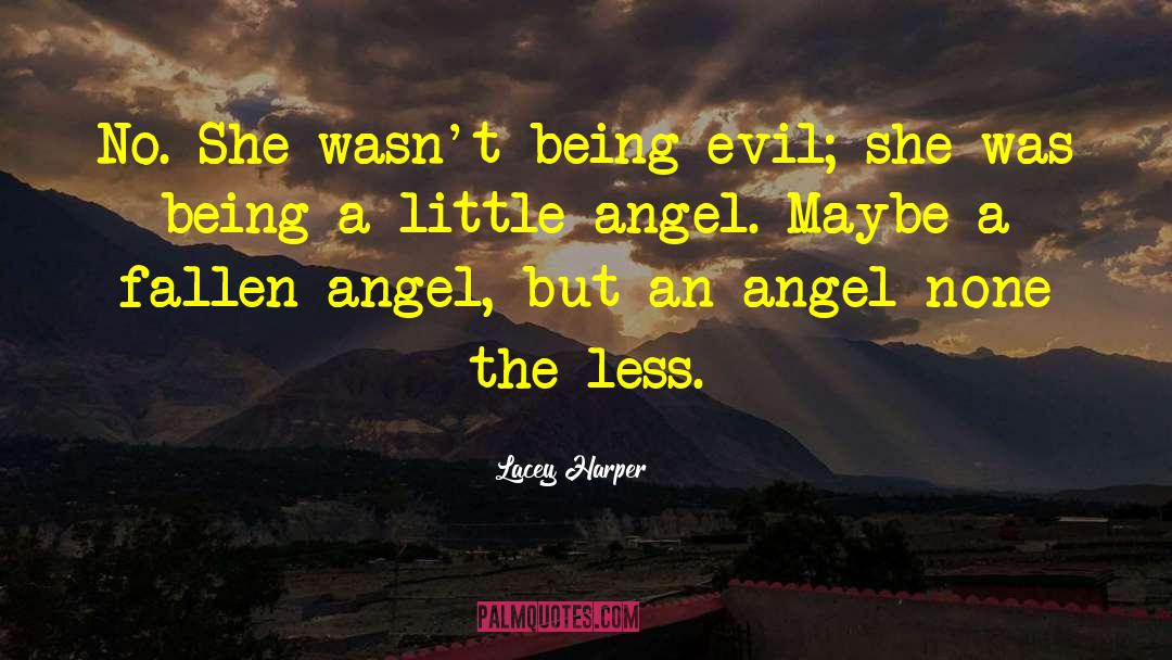 Being Evil quotes by Lacey Harper