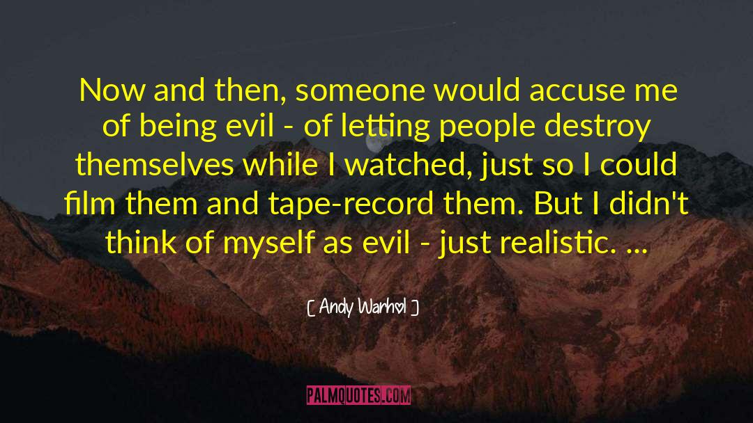 Being Evil quotes by Andy Warhol