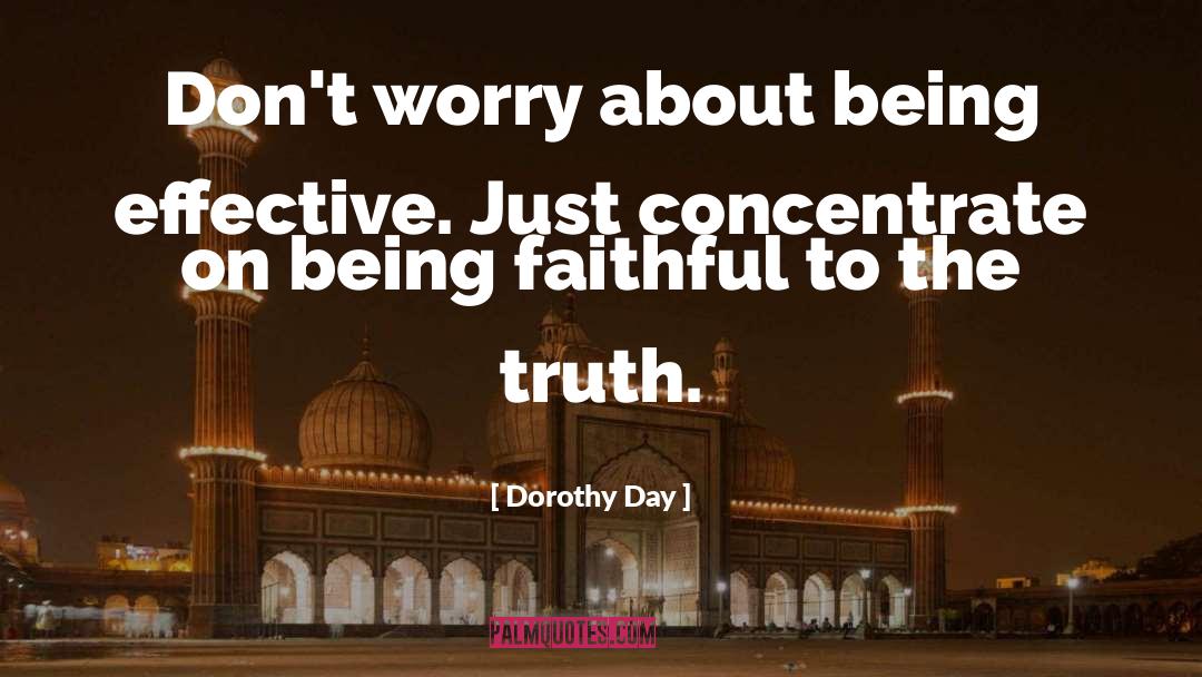 Being Faithful quotes by Dorothy Day