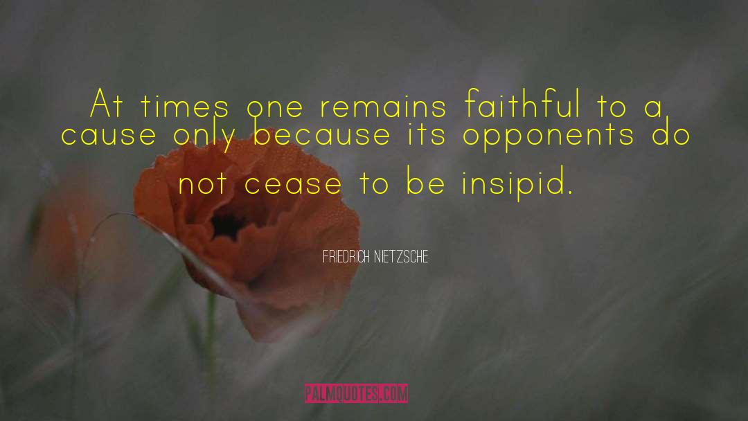 Being Faithful quotes by Friedrich Nietzsche