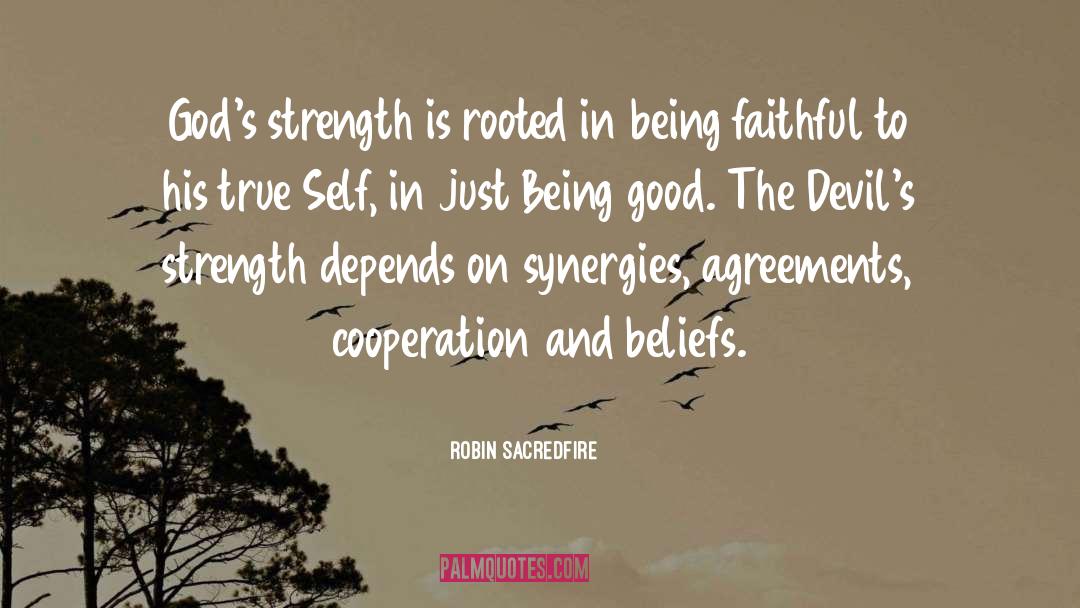 Being Faithful quotes by Robin Sacredfire
