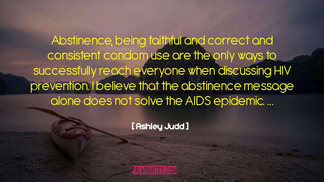 Being Faithful quotes by Ashley Judd