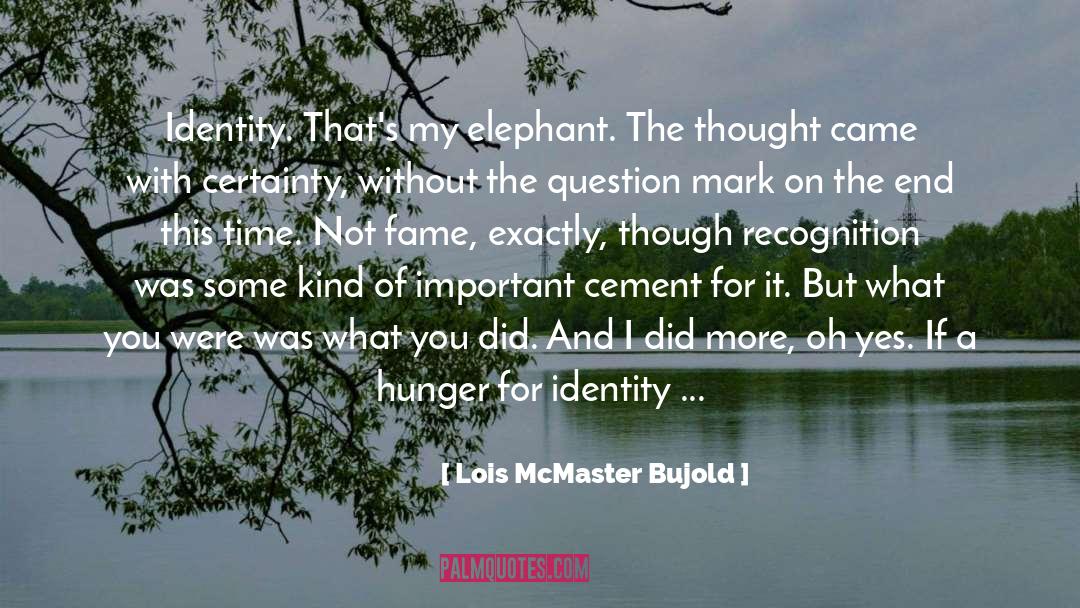 Being Fake quotes by Lois McMaster Bujold