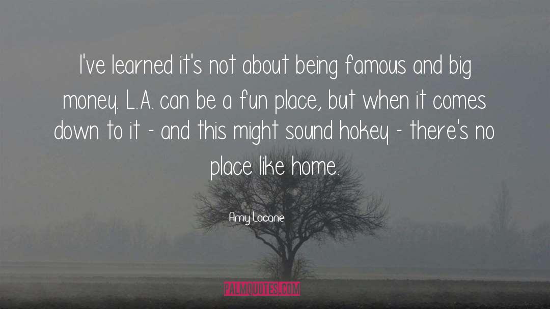 Being Famous quotes by Amy Locane