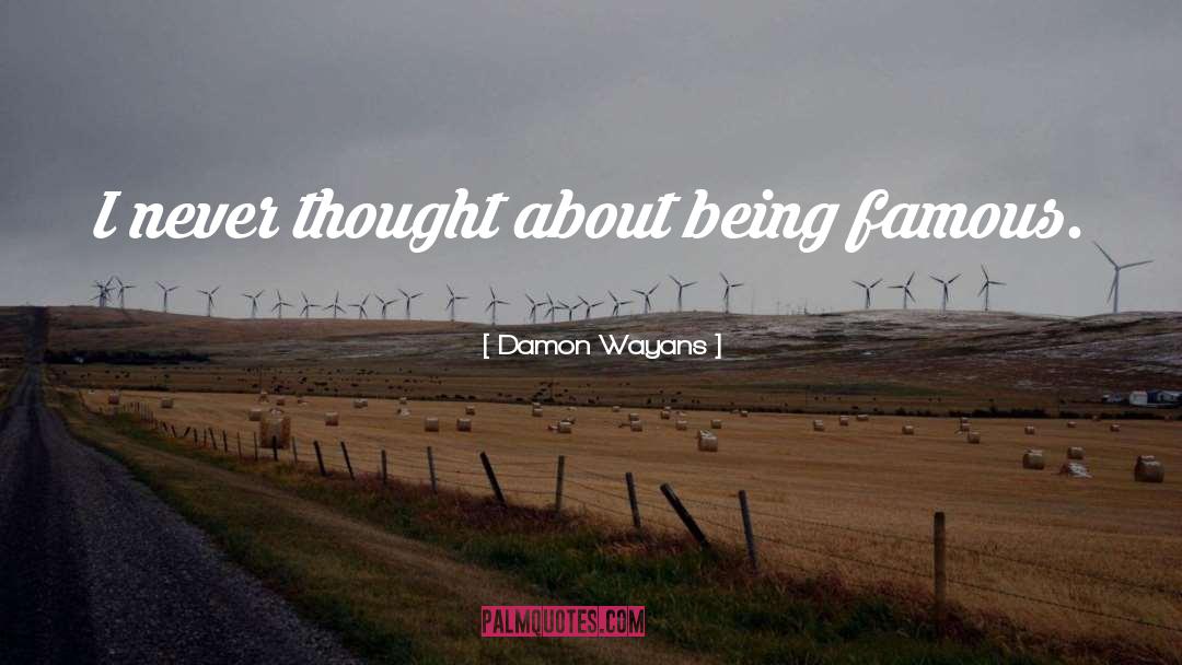 Being Famous quotes by Damon Wayans