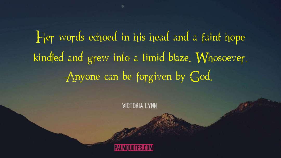 Being Forgiven By God quotes by Victoria Lynn
