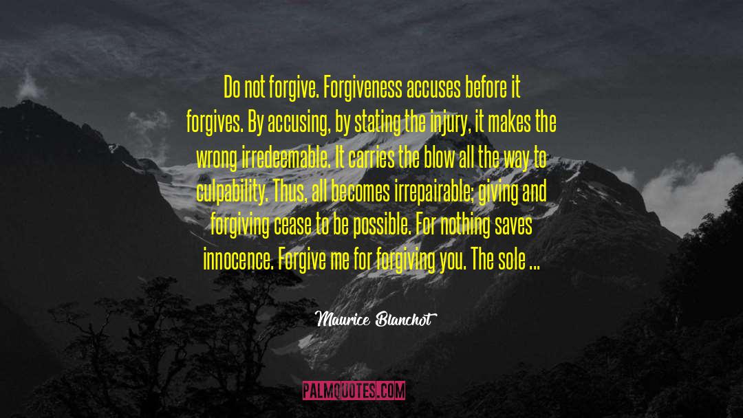 Being Forgiven By God quotes by Maurice Blanchot