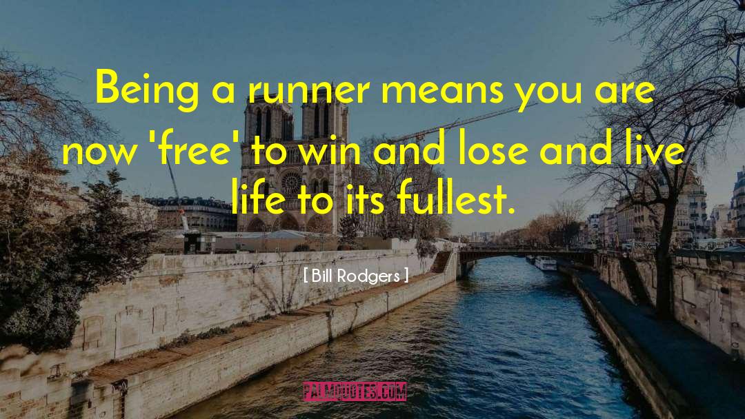 Being Free quotes by Bill Rodgers