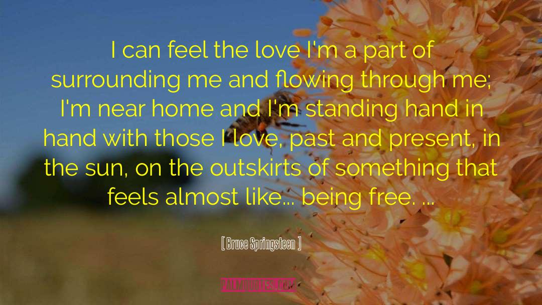 Being Free quotes by Bruce Springsteen