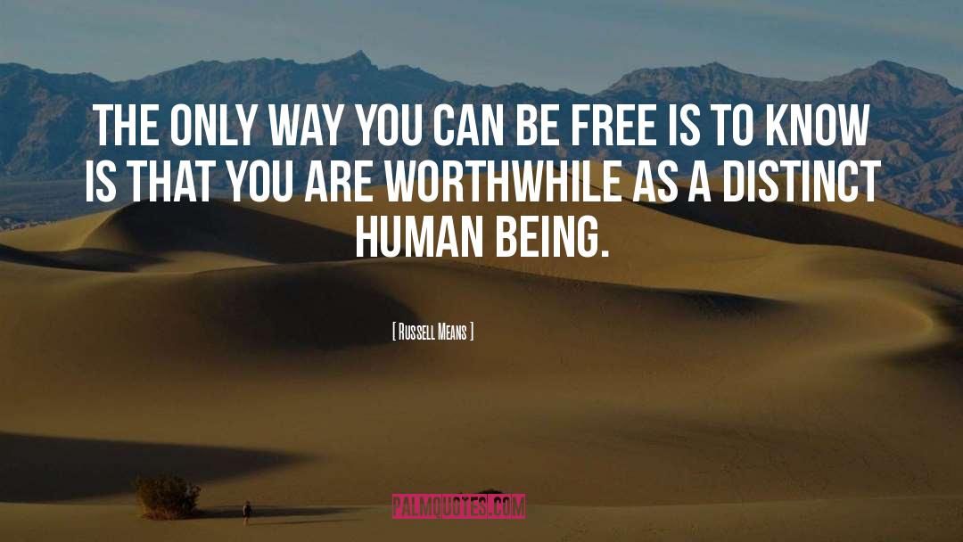 Being Free quotes by Russell Means