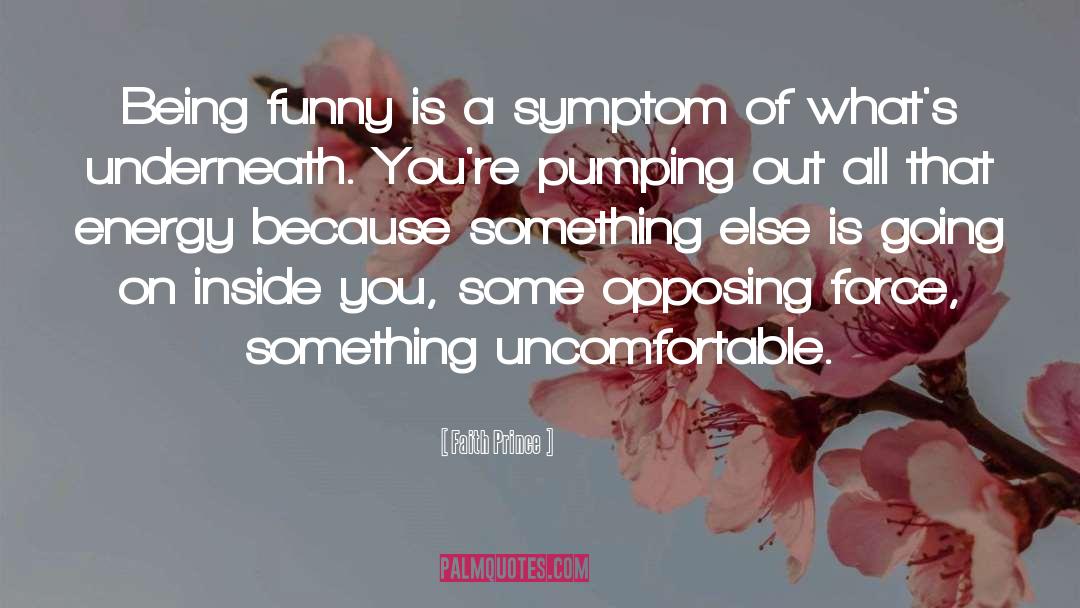 Being Funny quotes by Faith Prince