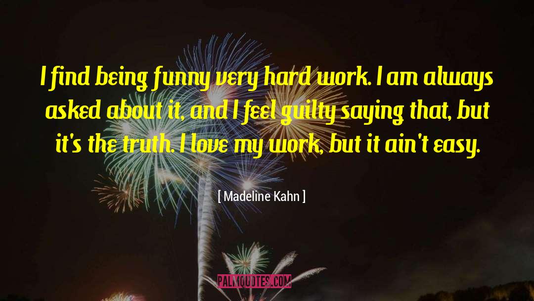 Being Funny quotes by Madeline Kahn
