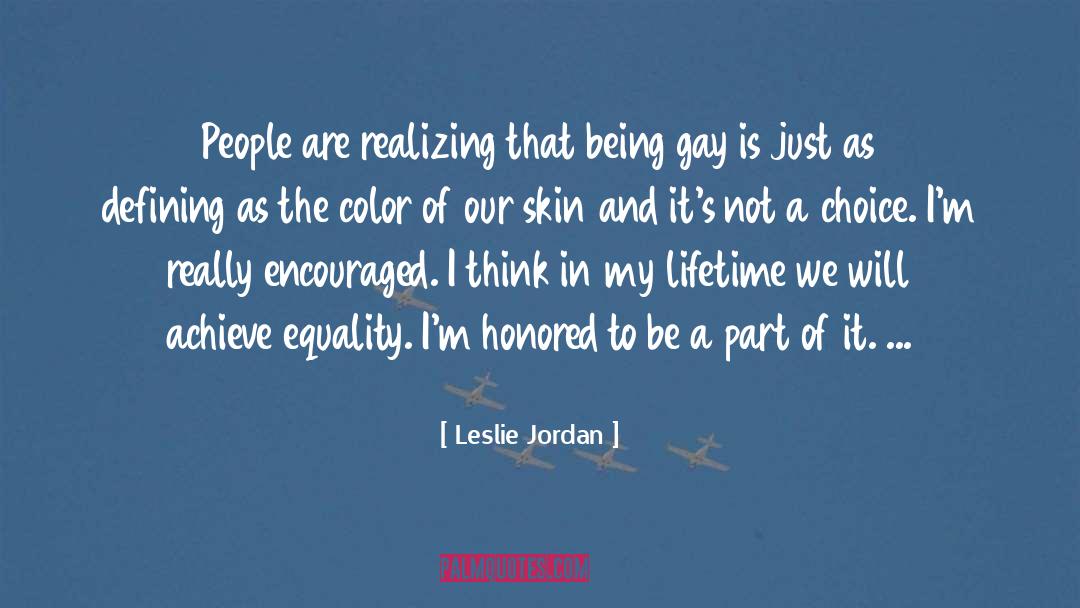 Being Gay quotes by Leslie Jordan