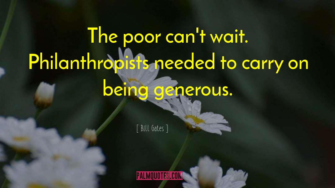 Being Generous quotes by Bill Gates