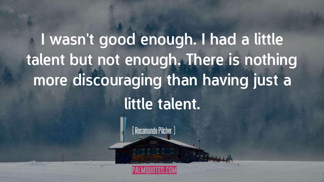 Being Good Enough quotes by Rosamunde Pilcher