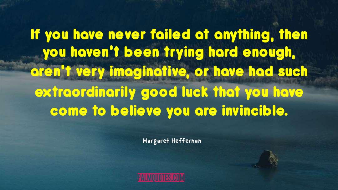 Being Good Enough quotes by Margaret Heffernan