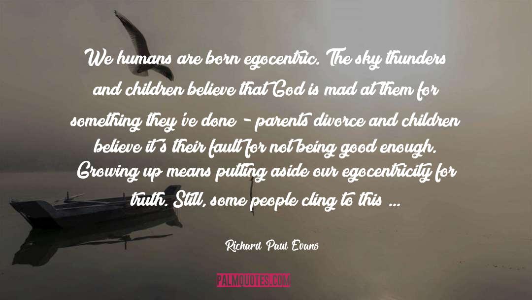 Being Good Enough quotes by Richard Paul Evans