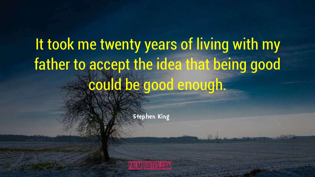 Being Good quotes by Stephen King