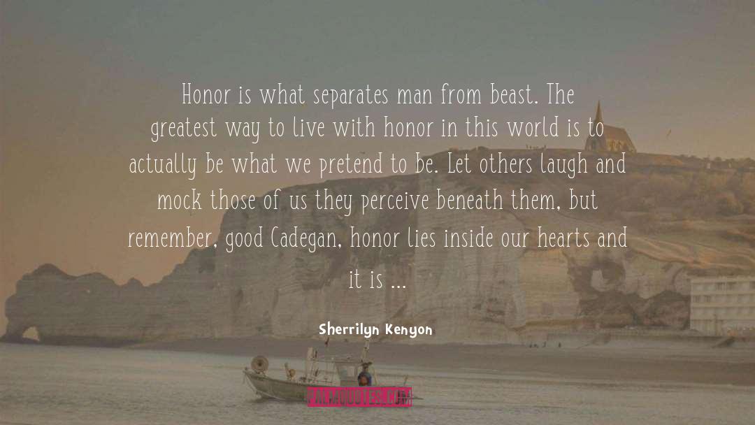 Being Good To Others quotes by Sherrilyn Kenyon