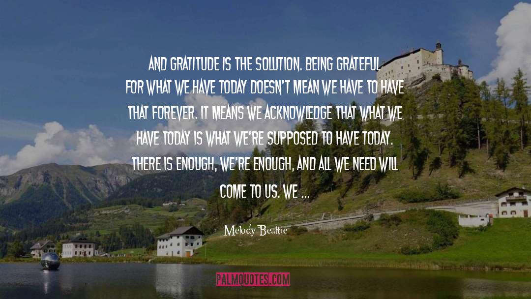 Being Grateful quotes by Melody Beattie