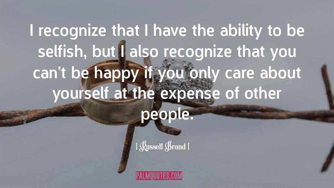 Being Happy About Yourself quotes by Russell Brand