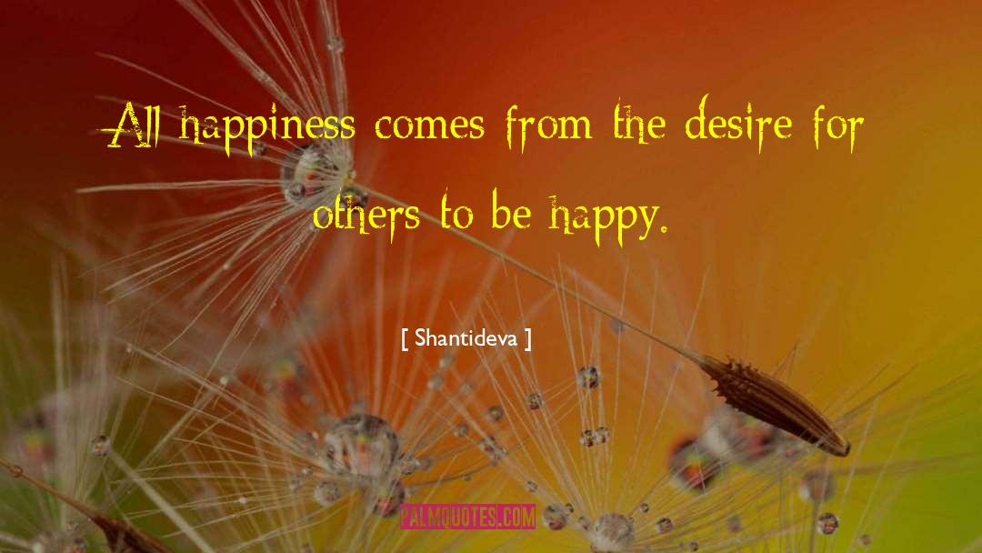 Being Happy quotes by Shantideva