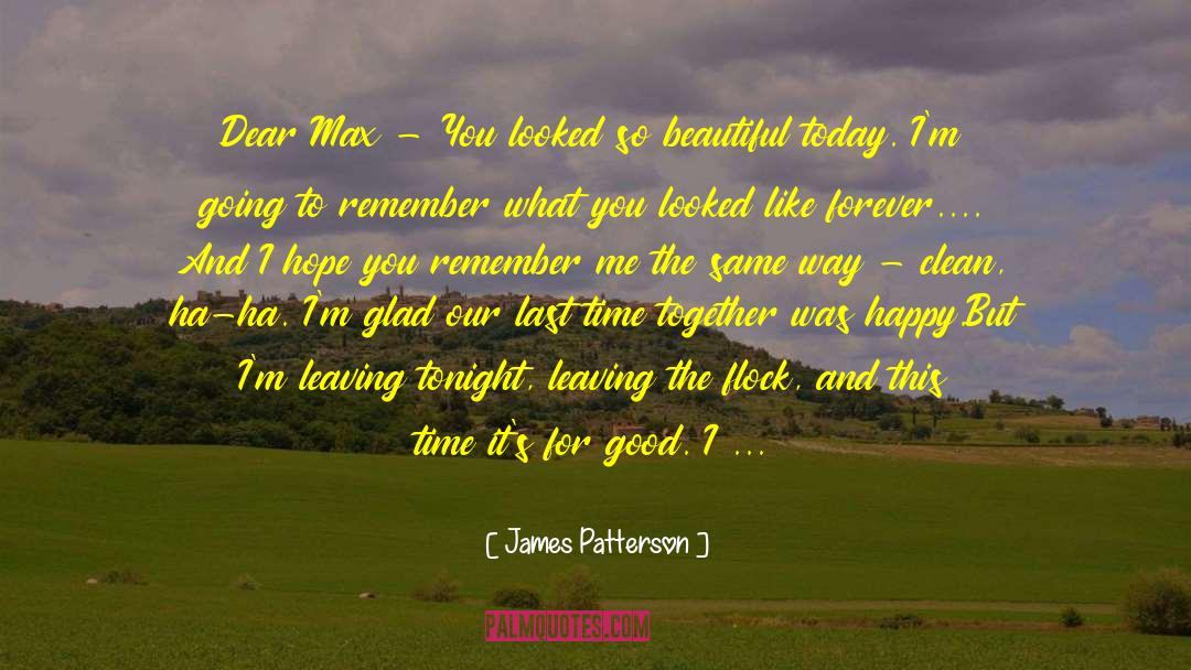 Being Happy Today quotes by James Patterson