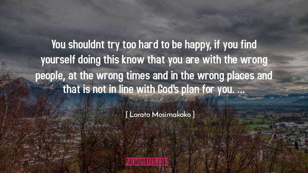 Being Happy With Yourself quotes by Lorato Mosimakoko