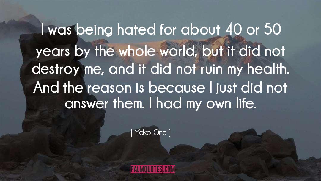 Being Hated quotes by Yoko Ono