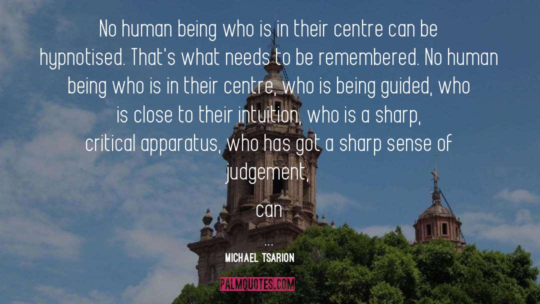 Being Hated quotes by Michael Tsarion