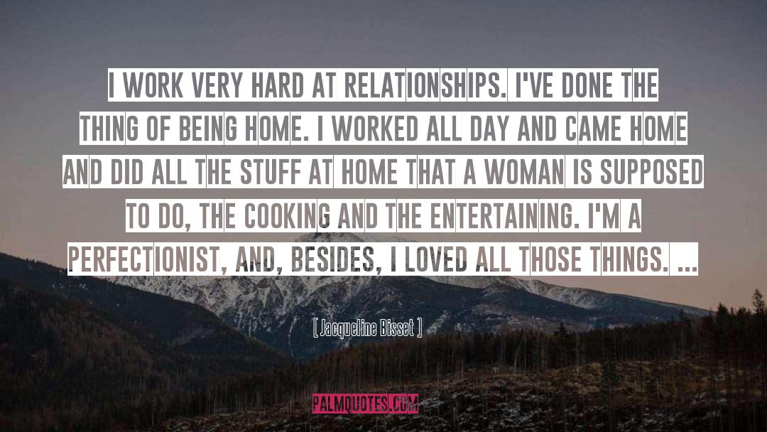 Being Home quotes by Jacqueline Bisset