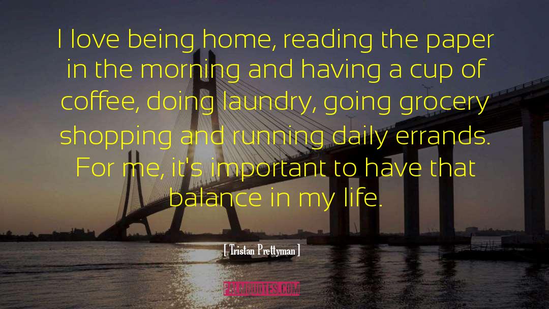 Being Home quotes by Tristan Prettyman