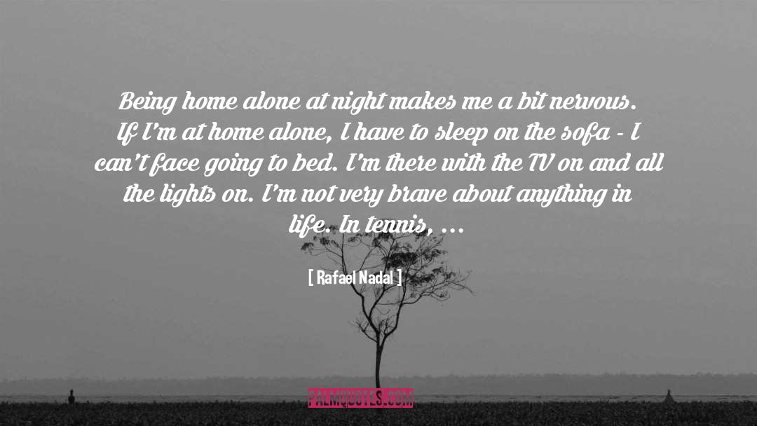 Being Home quotes by Rafael Nadal