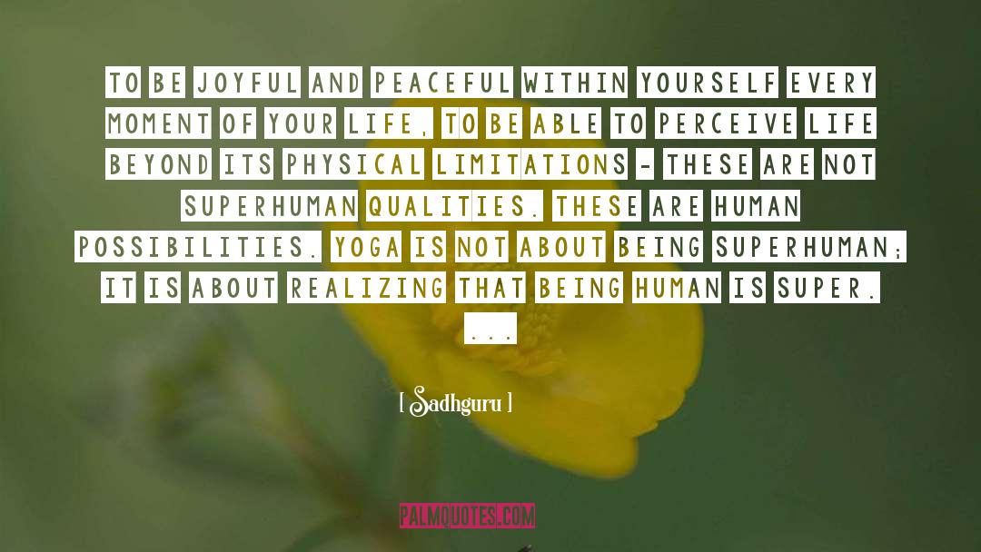 Being Human quotes by Sadhguru