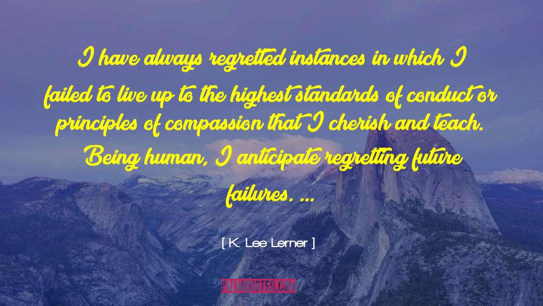 Being Human quotes by K. Lee Lerner