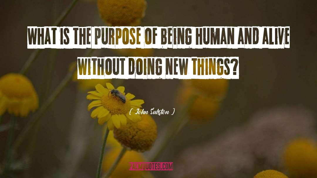 Being Human quotes by John Sulston