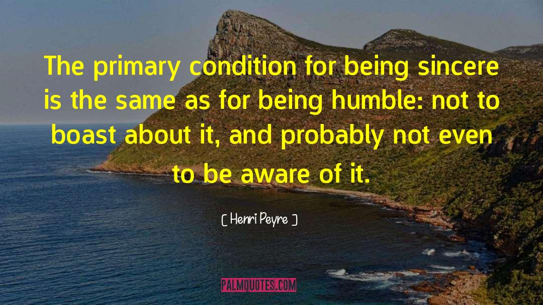 Being Humble quotes by Henri Peyre