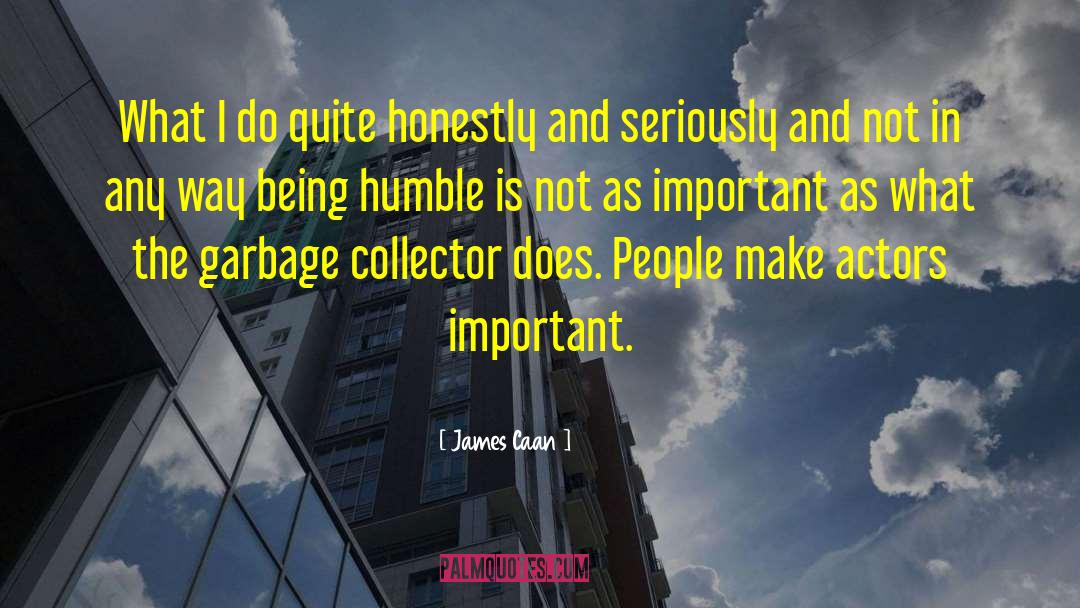Being Humble quotes by James Caan
