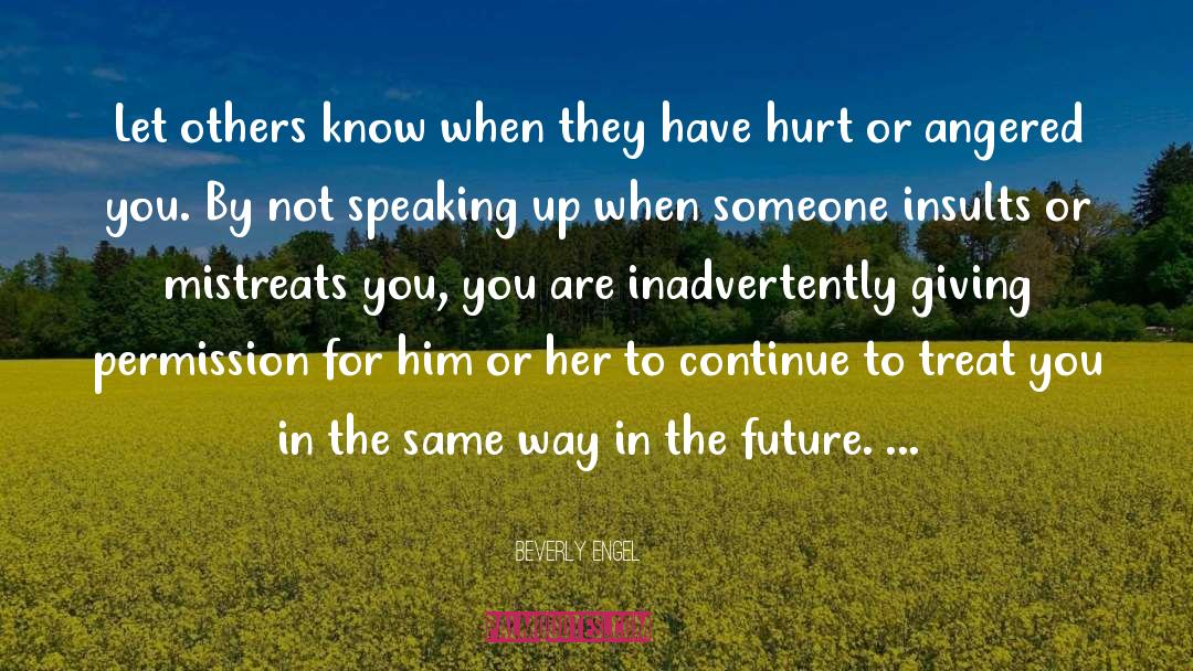 Being Hurt By Someone You Like quotes by Beverly Engel