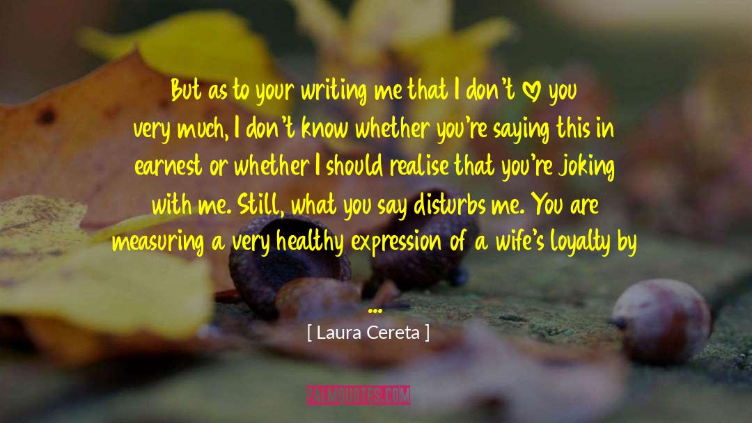 Being Hurt By The Person You Love quotes by Laura Cereta