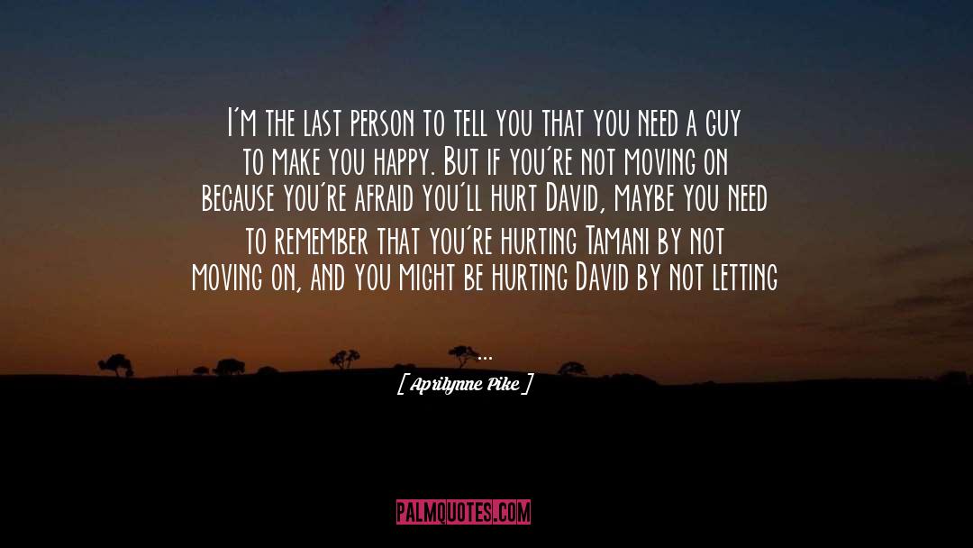 Being Hurt By The Person You Love quotes by Aprilynne Pike