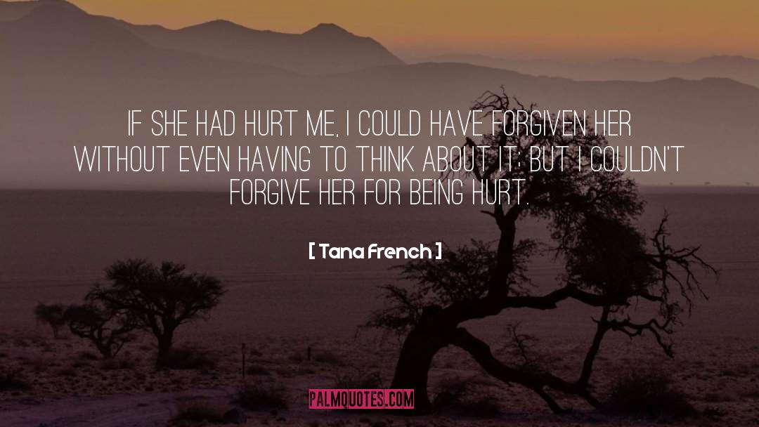 Being Hurt quotes by Tana French