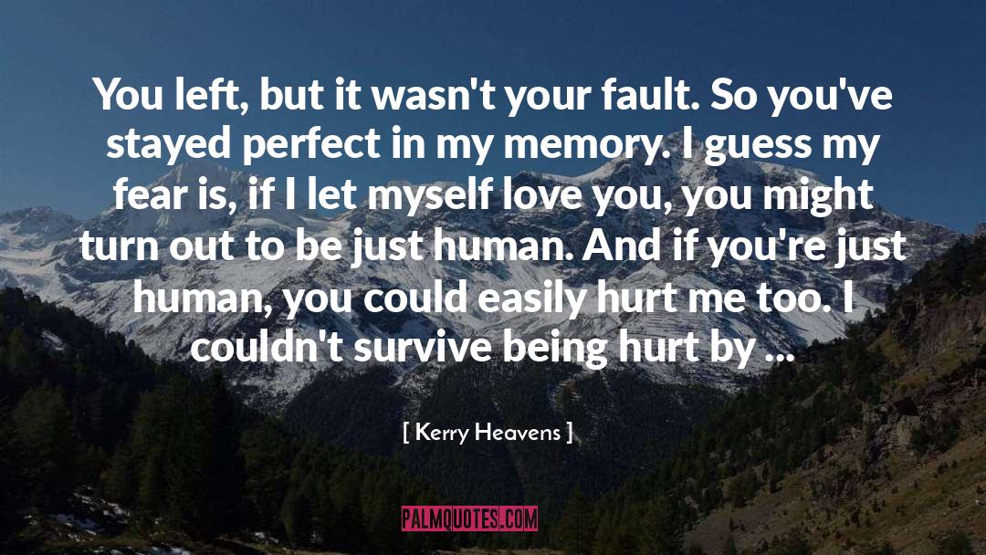 Being Hurt quotes by Kerry Heavens