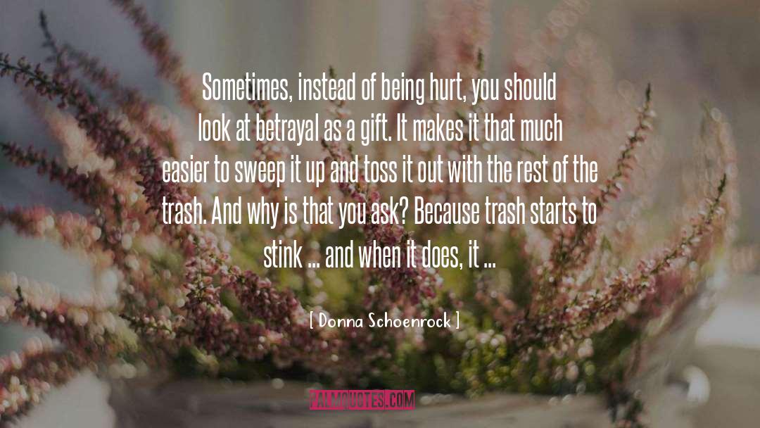 Being Hurt quotes by Donna Schoenrock