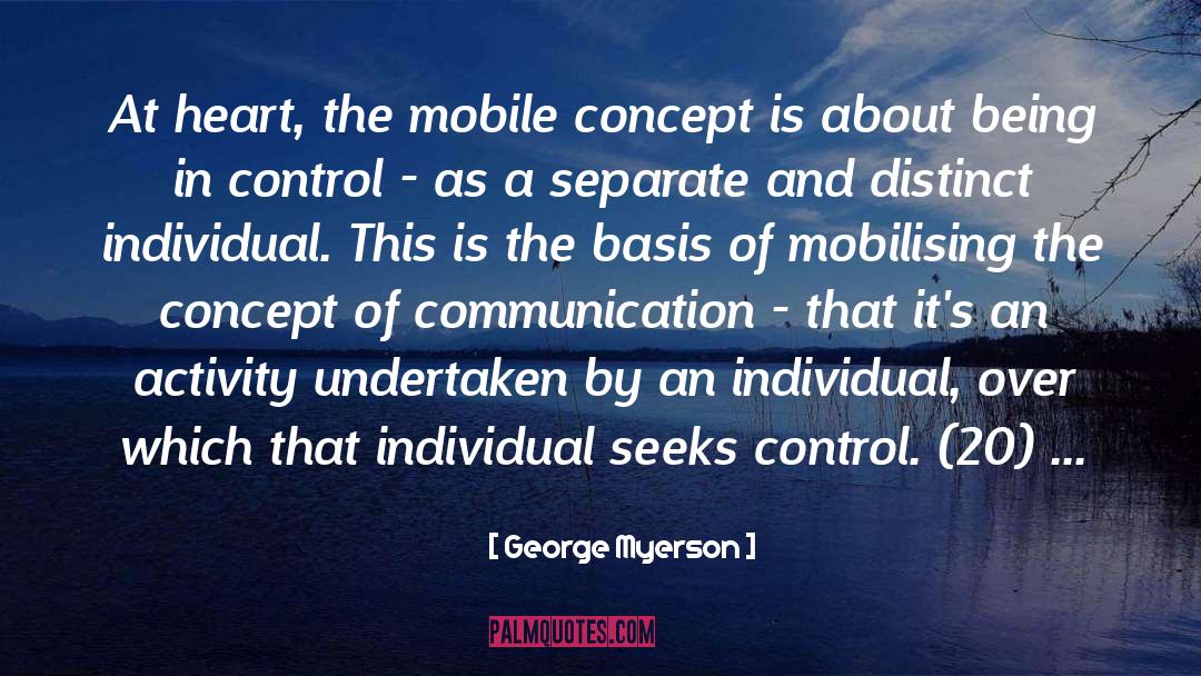 Being In Control quotes by George Myerson