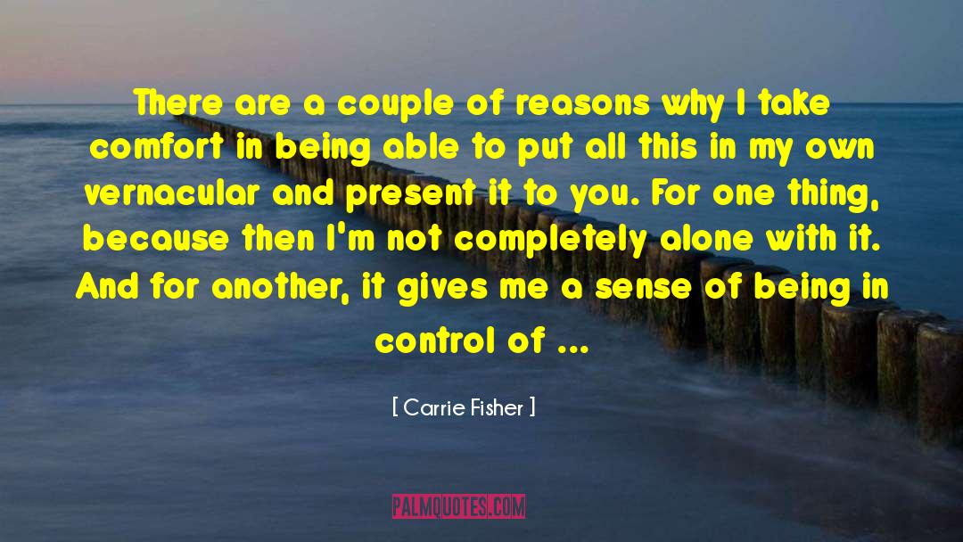 Being In Control quotes by Carrie Fisher