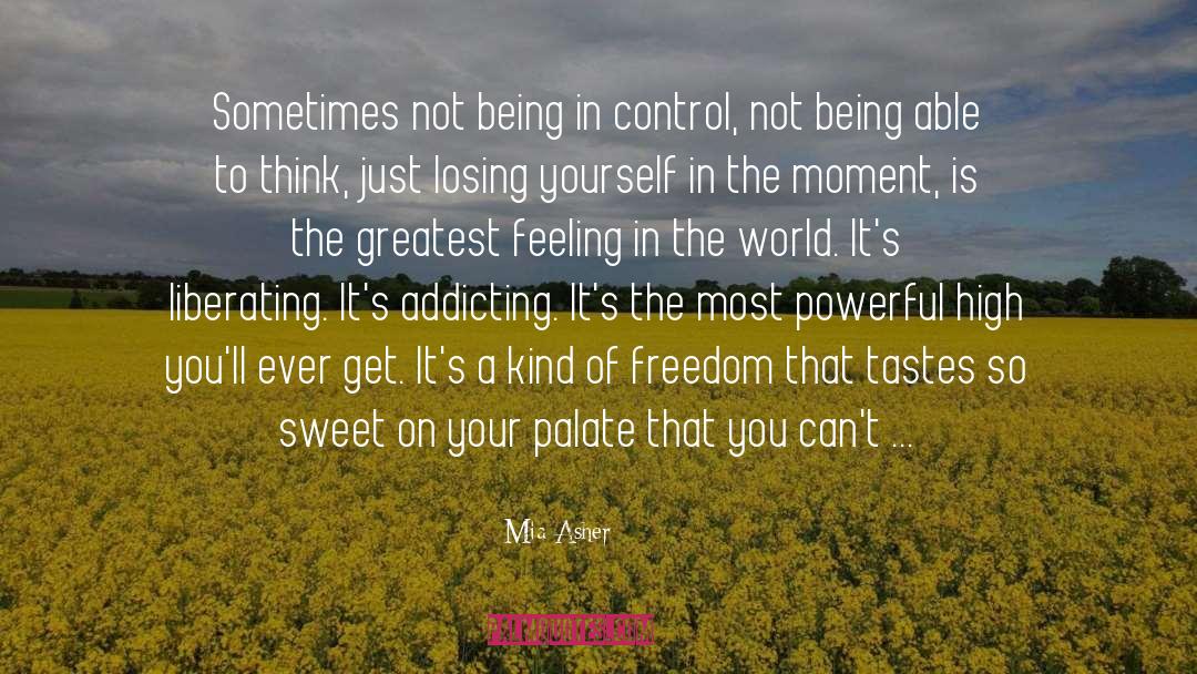 Being In Control quotes by Mia Asher