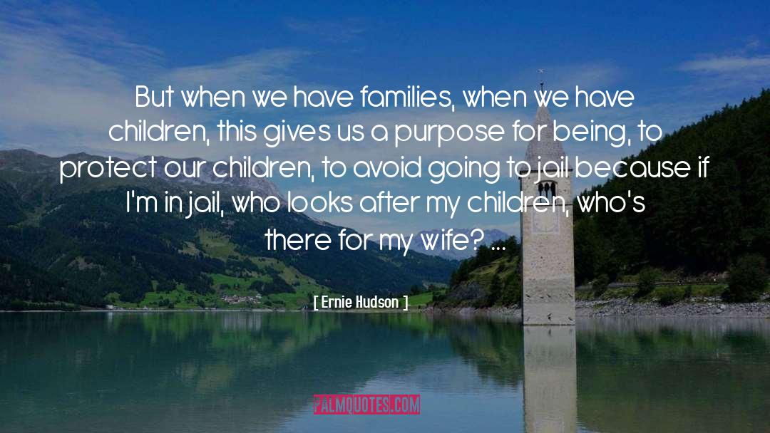 Being In Jail quotes by Ernie Hudson